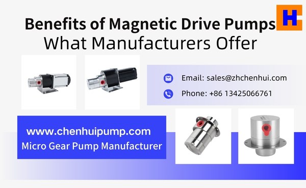 Benefits of Magnetic Drive Pumps: What Manufacturers Offer